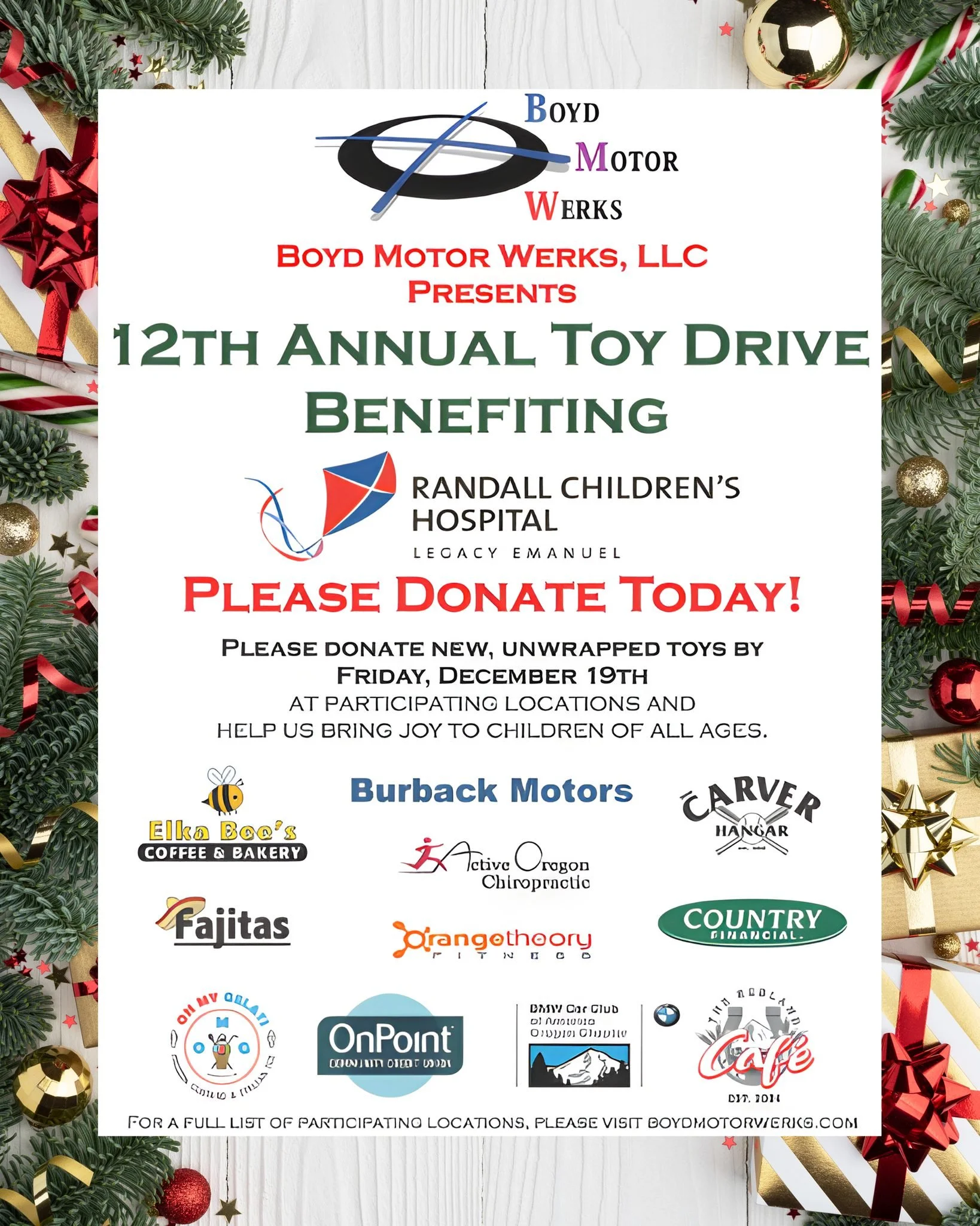 'Tis the season to help out all the children in Randall Children's Hospital! Boyd Motor Werks is back with their 12th annual Toy drive! We are asking for your help with donating NEW, UNWRAPPED TOYS for children of all ages! Bins will be out until Dec