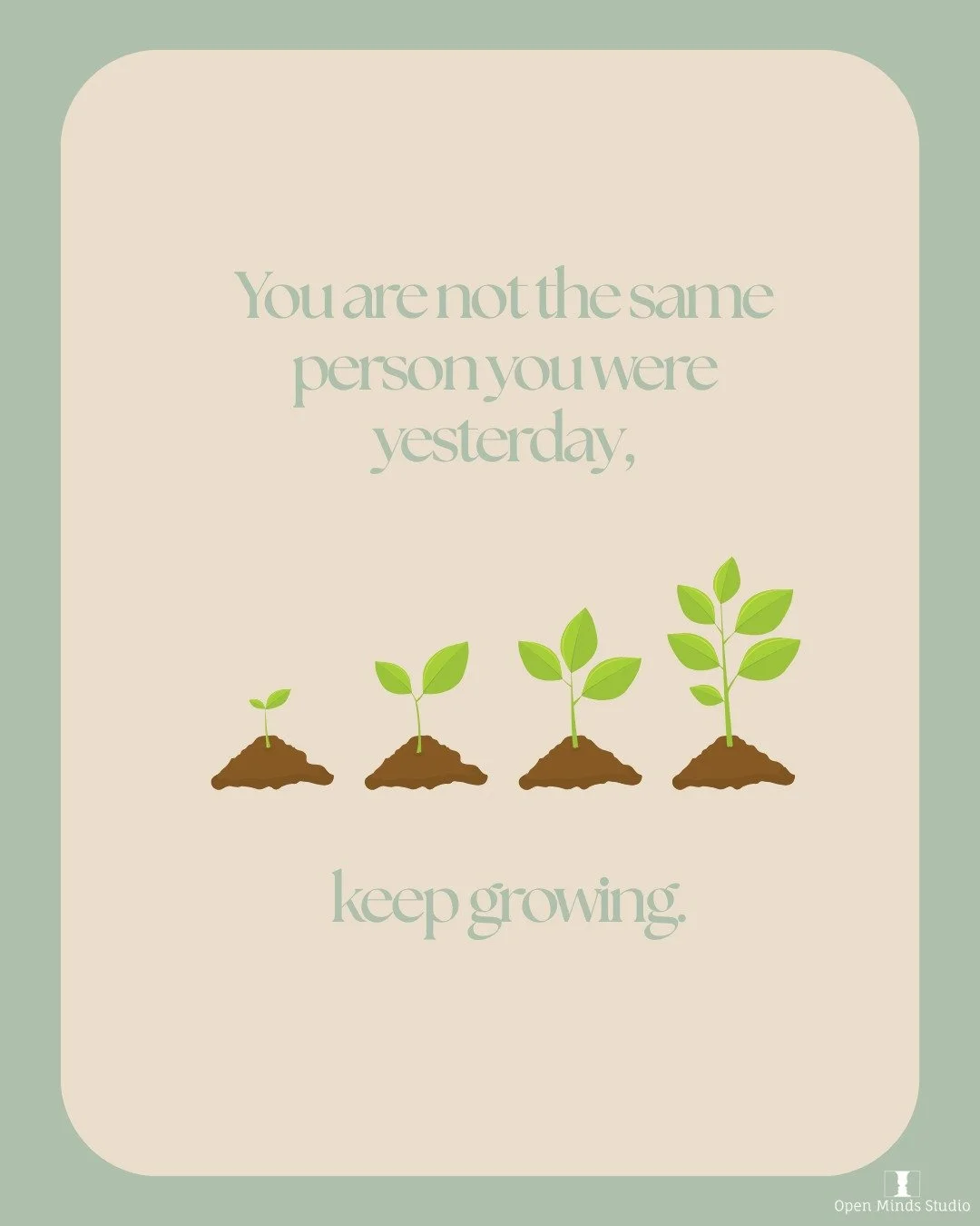 You&rsquo;re not the same person you were yesterday and that means you&rsquo;re growing, even in ways you can&rsquo;t yet see. 🌿