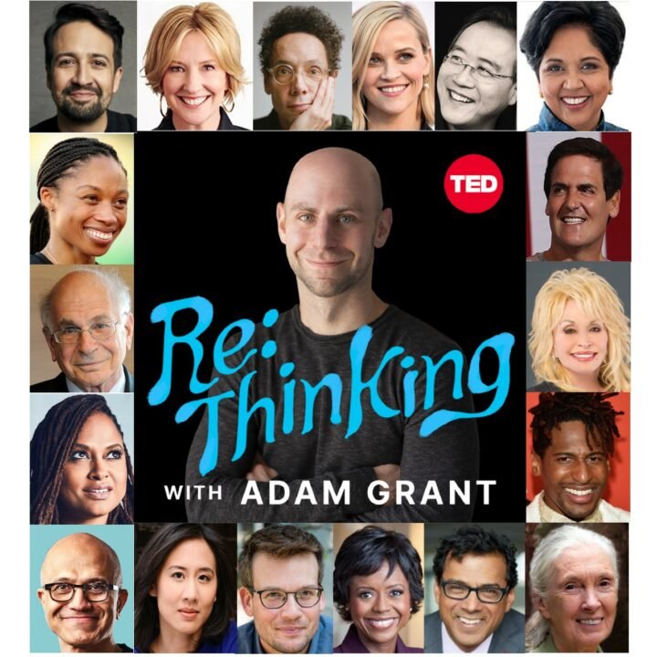Collage of various people surrounding "Re:Thinking with Adam Grant" podcast title and TED logo, featuring host in center.