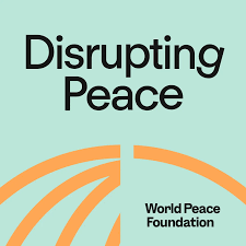 "Disrupting Peace" text on a light blue background with orange curved lines and "World Peace Foundation" written below.