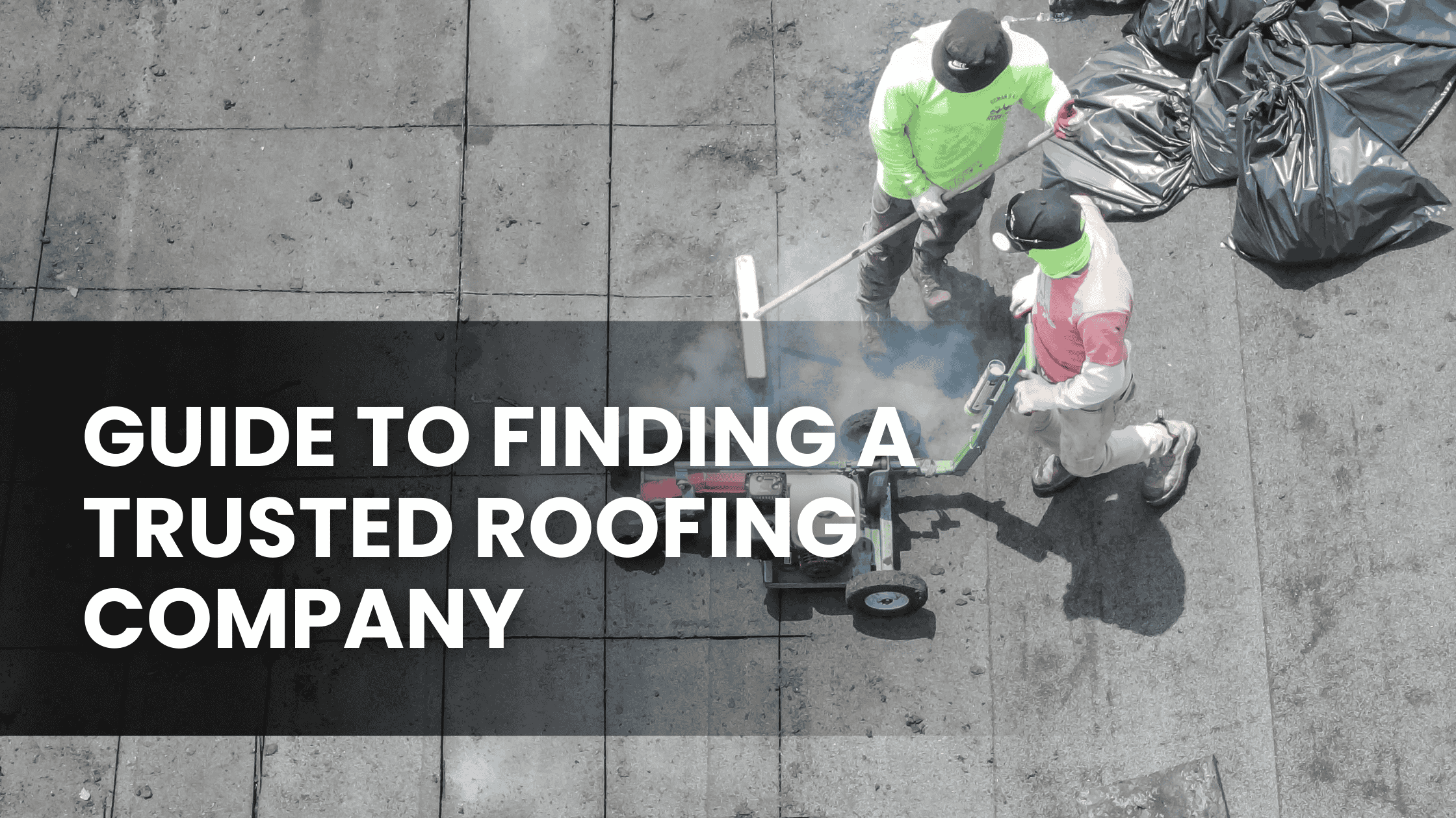 Guide to Finding a Trusted Roofing Company