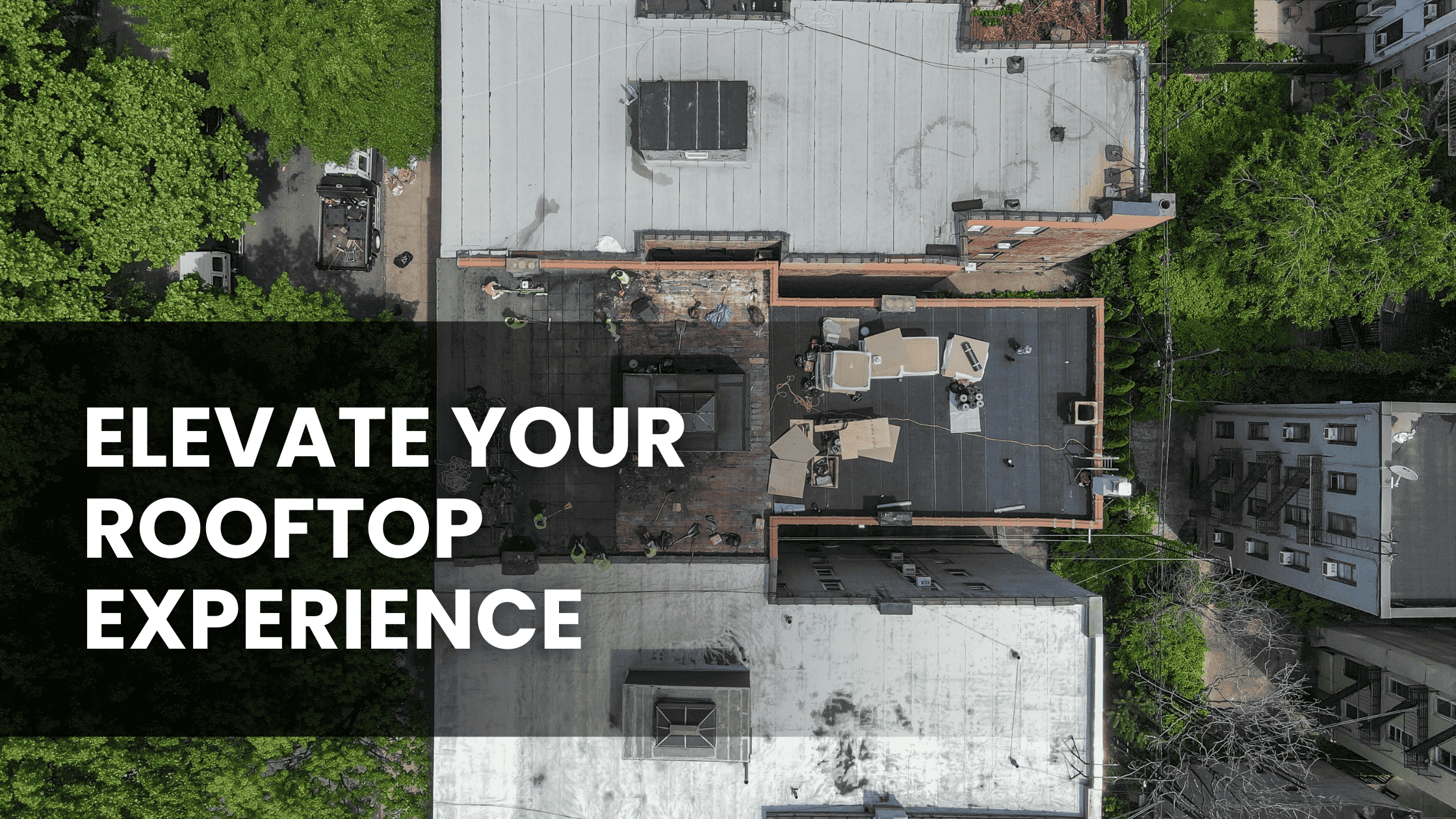 Elevate Your Rooftop Experience