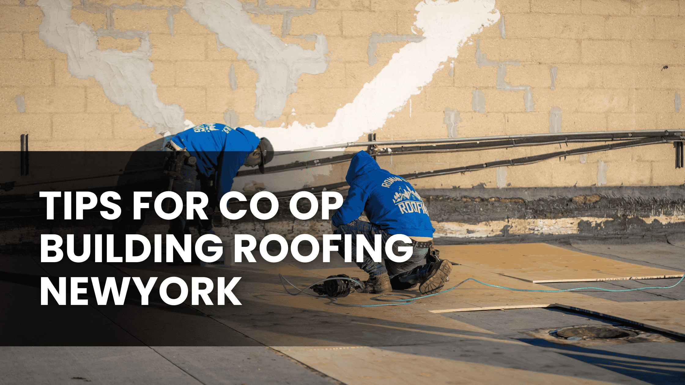 Tips For Co Op Building Roofing Newyork