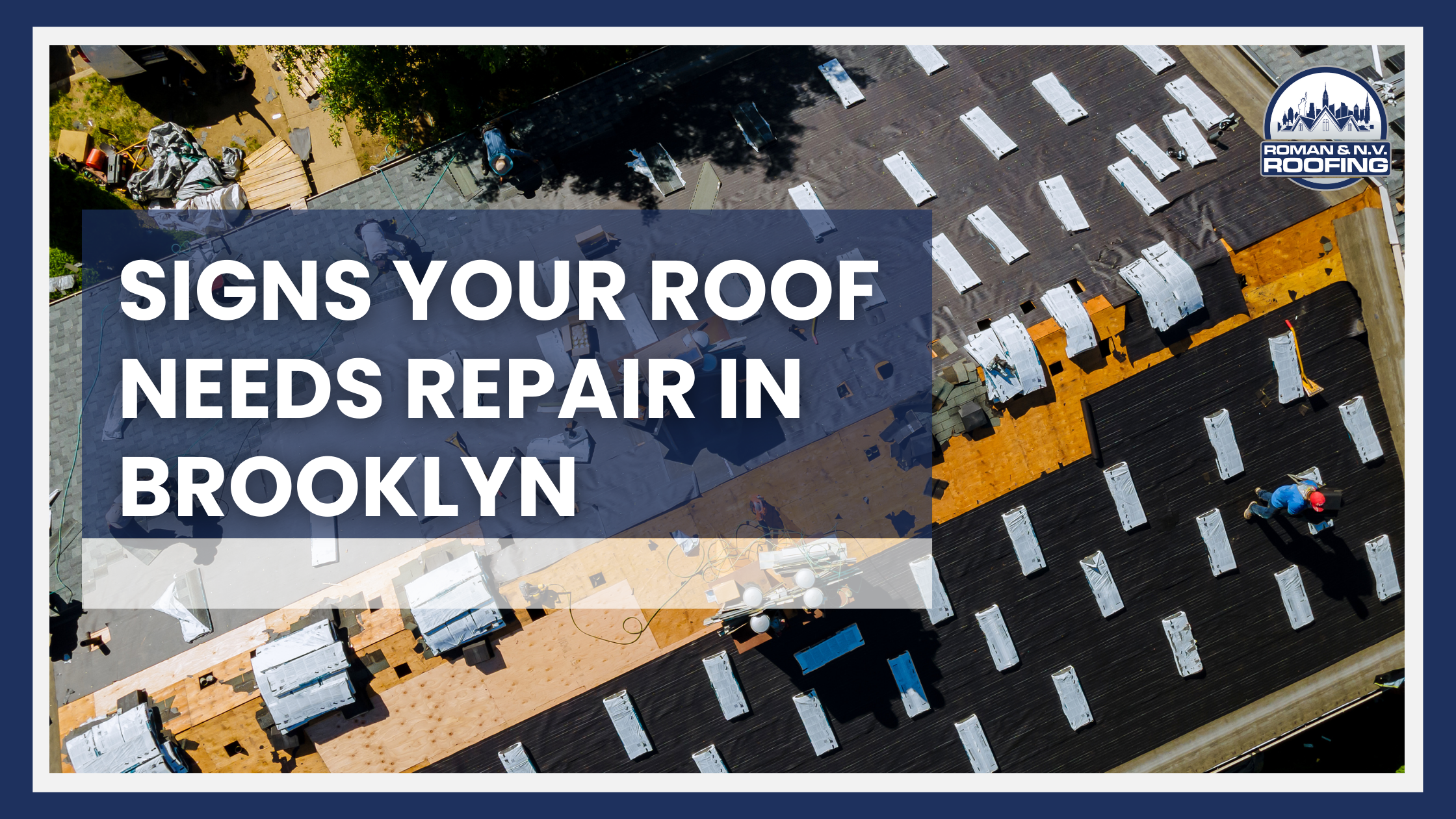 Signs Your Roof Needs Repair in Brooklyn