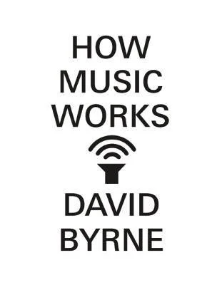 David Byrne on Creativity and Context