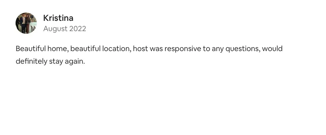 Customer review from Kristina in August 2022 praising her stay at a beautiful home and location, mentioning the host was responsive.