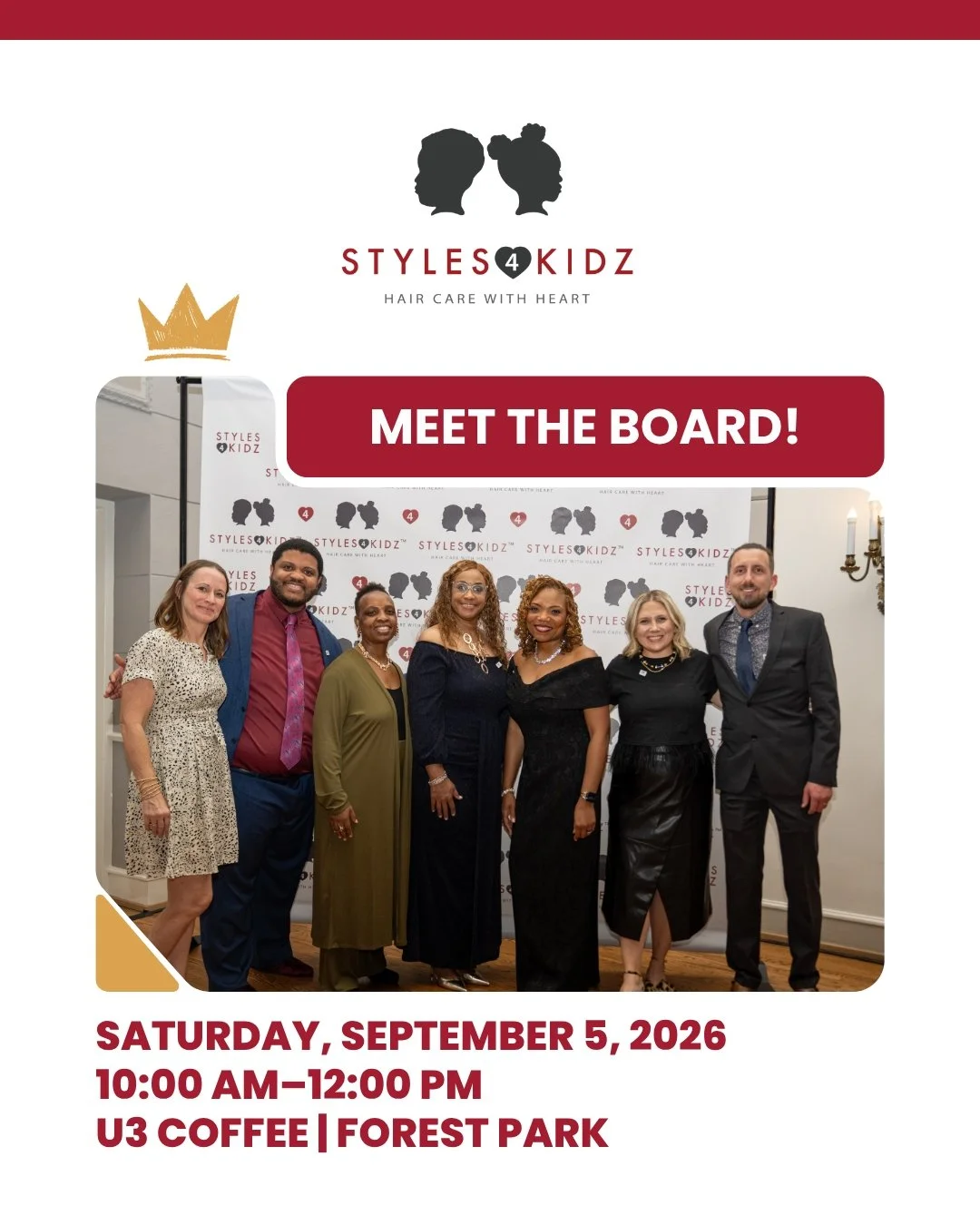 👑 YOU'RE INVITED: MEET THE BOARD! ❤️

Have you ever wondered who helps guide the mission and future of Styles 4 Kidz?

On Saturday, September 5, you're invited to pull up a chair, grab a cup of coffee, and meet some of the incredible people helping 