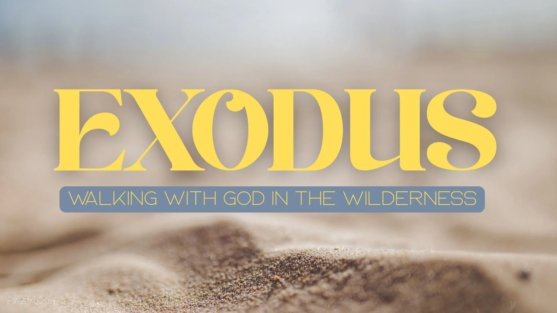 Walking With God - His Presence in the Wilderness (Exo 13:17-14:31)
