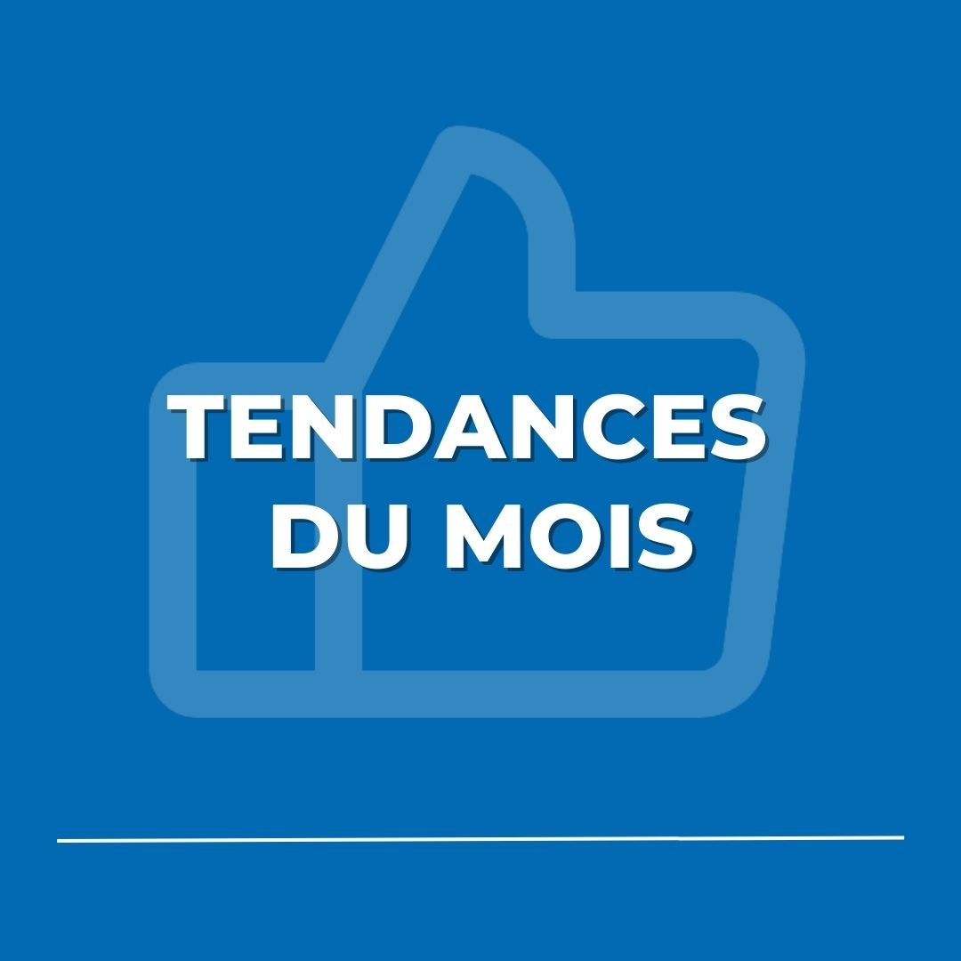 Tendances du mois (Copy)