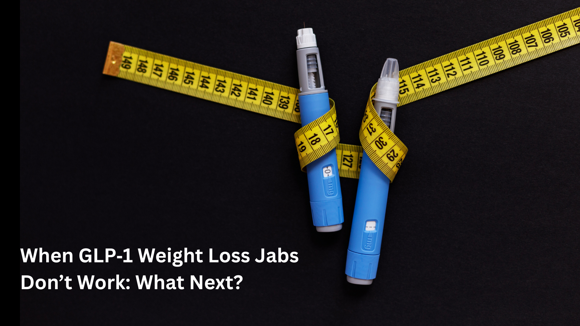 When GLP‑1 Weight Loss Jabs Don’t Work: What Next?