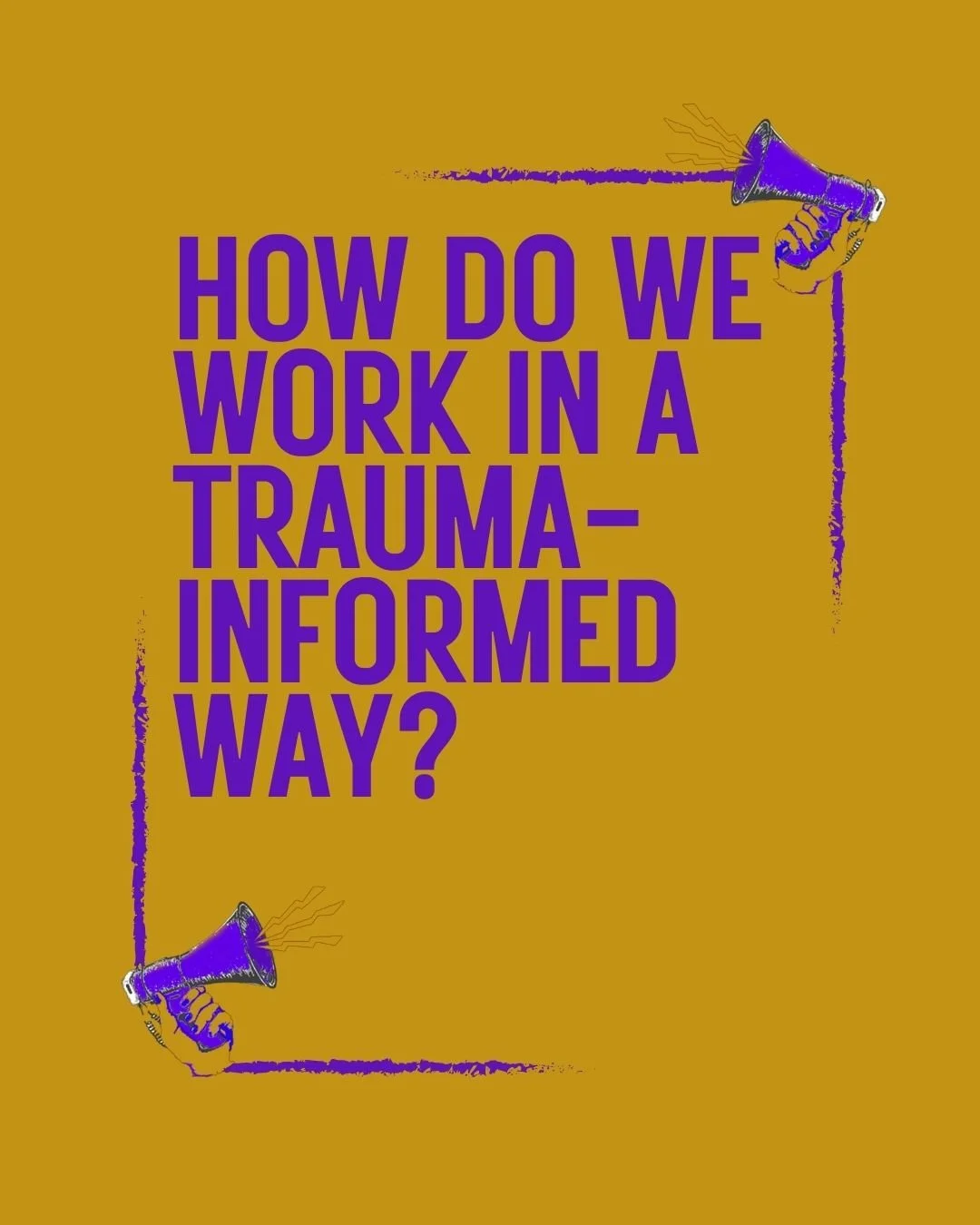 What does it mean to be trauma-informed and how does it actually help people?