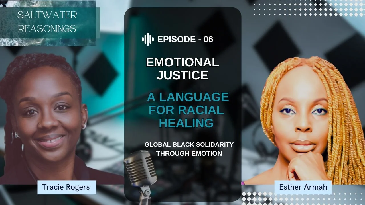 Emotional Justice: A Language for Racial Healing and Global Black Solidarity&nbsp;