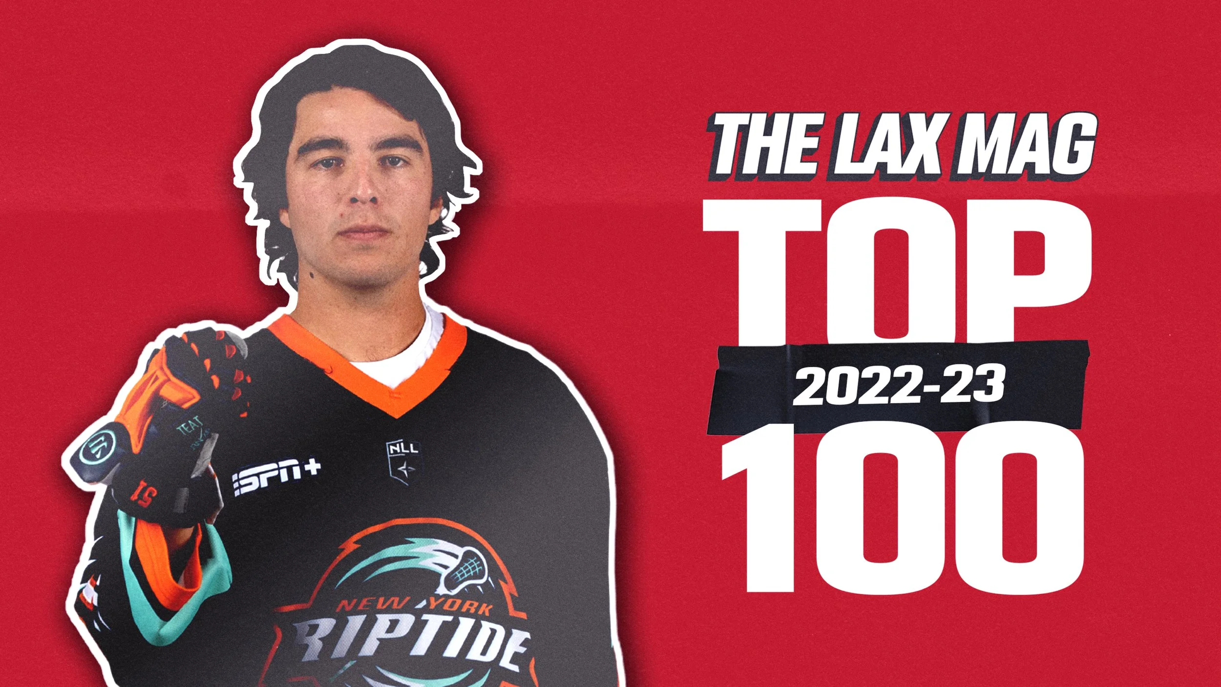 The Top 100 NLL Players: 2022-23 Edition — The Lax Mag