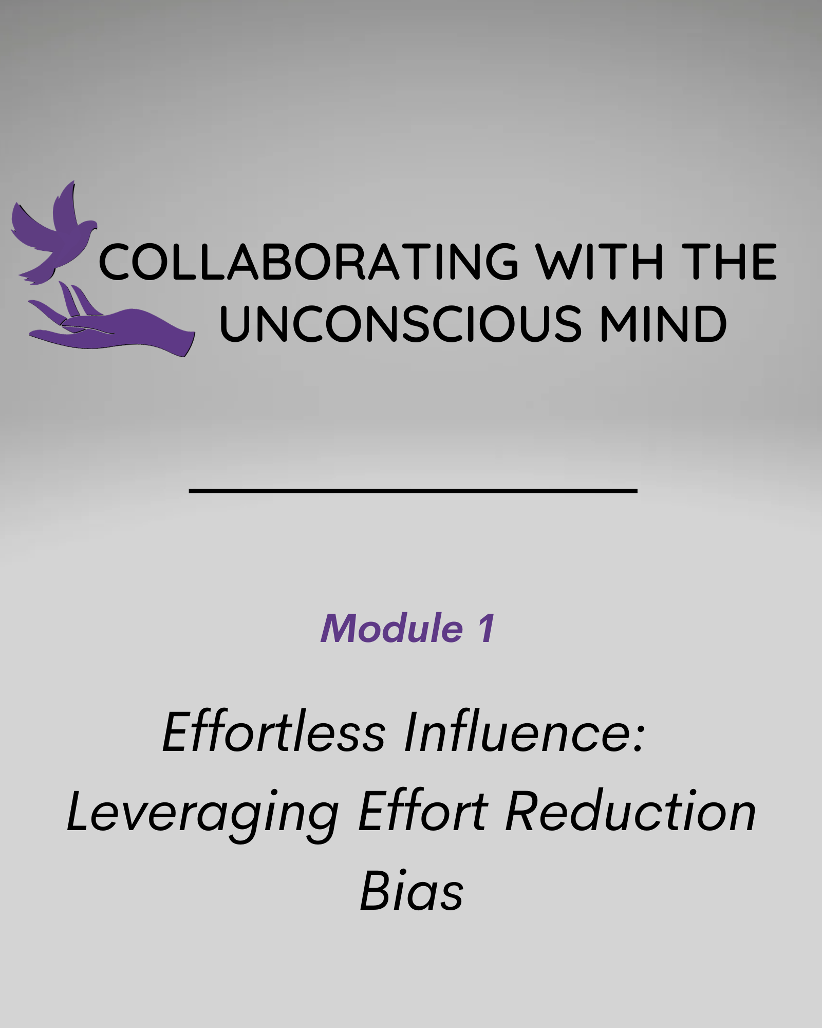 Collaborating with the Unconscious Mind - Module 1