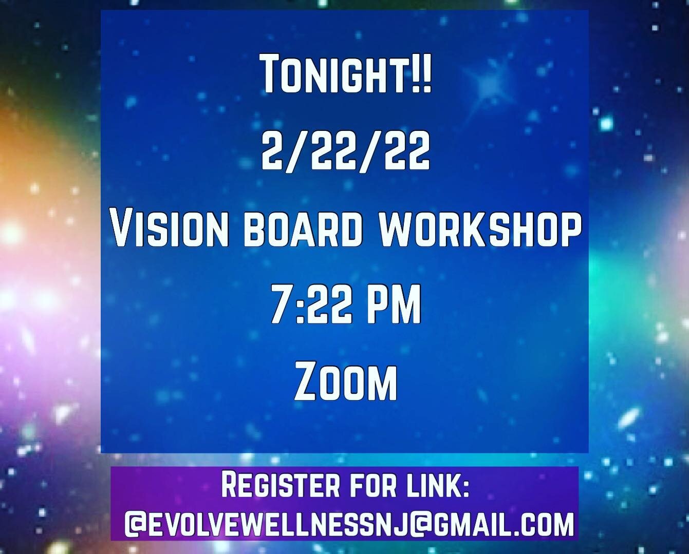 What? Vision Board Workshop
Manifesting that which we desire to be and attract to us over the next year!
When? Tonight during this powerful portal! 
2/22/22 at 7:22 PM
Where? Zoom. Link sent once you register.
How? Register by contacting office: evol