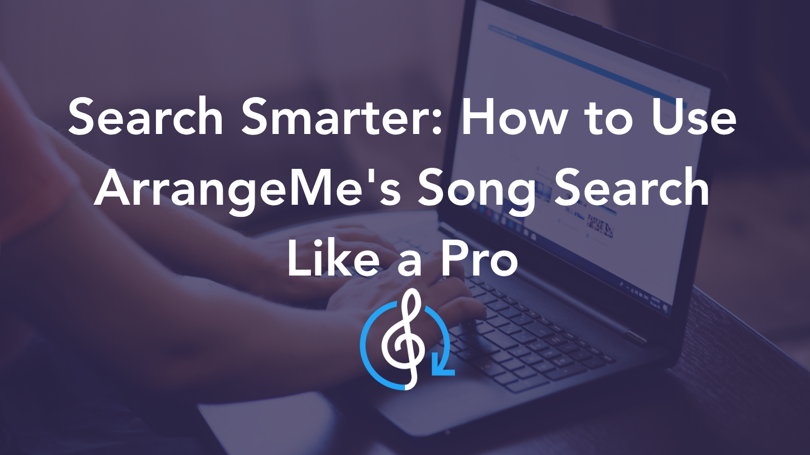 Search Smarter: How to Use ArrangeMe's Song Search Like a Pro
