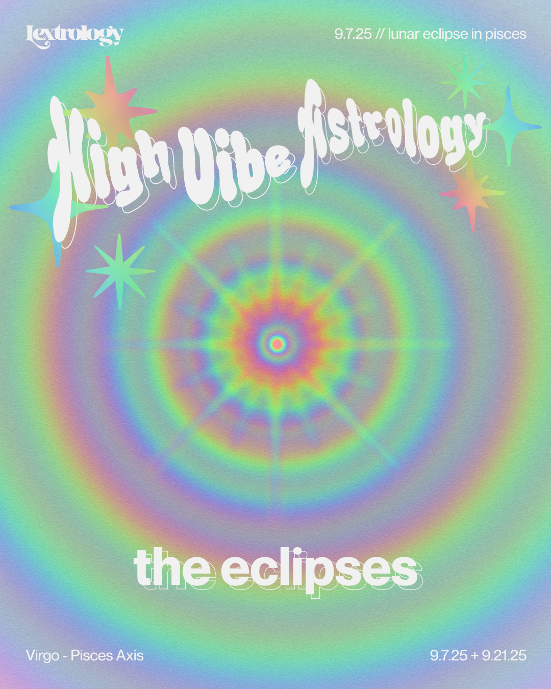 High Vibe Astrology: The Eclipses // @Lextrology on ig + tt
