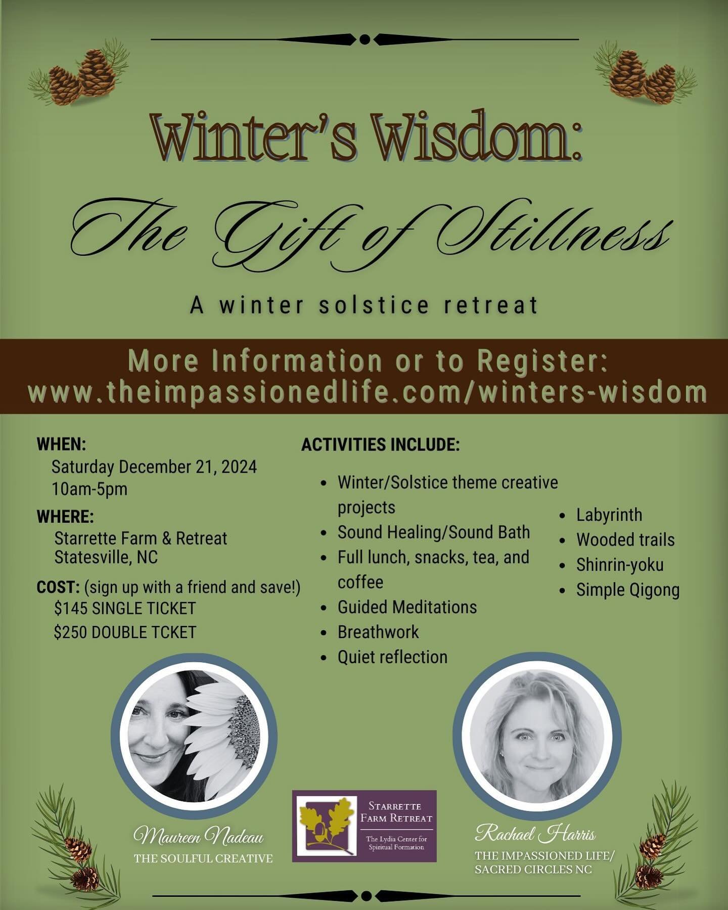Come join Racheal &amp; I for our third event in The Seasonal Harmony Series

 WINTER&rsquo;S WISDOM is all about slowing down getting still creating intention and honoring thr season with meaning &amp; magic!
We will gather in person for a full day 