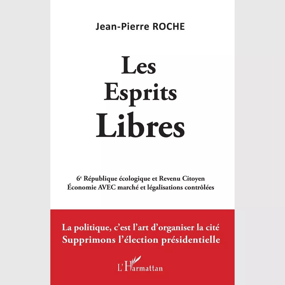 http://lesespritslibres.org/
@editions.harmattan
#politique #politiquefrancaise #revenuuniversel #ecologie #6republique #socialisme #philosophie #bordeaux #bordeauxmaville #election #election2022 #legislative #jeanpierreroche #jproche #lesespritslibr