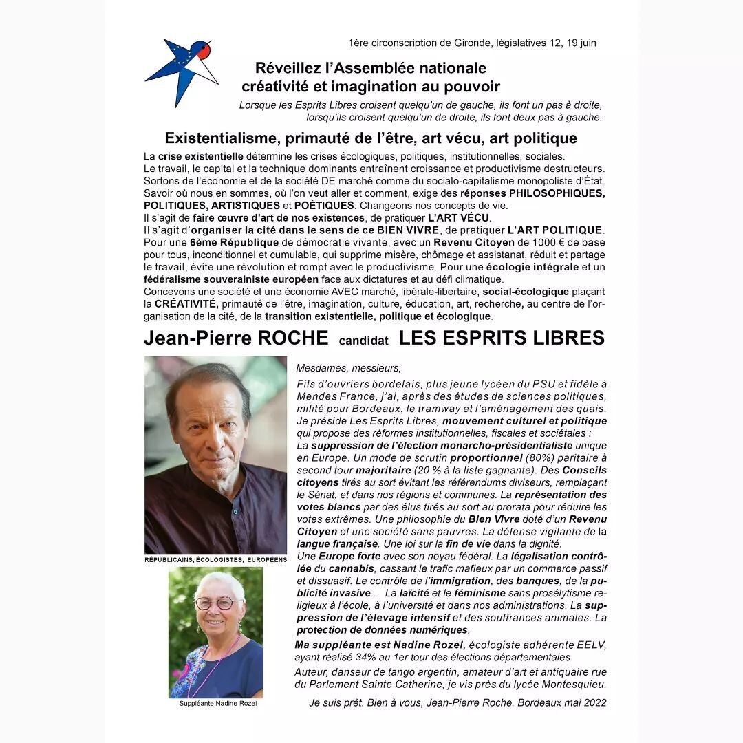 Jean-Pierre ROCHE candidat Les Esprits Libres, 1&egrave;re circonscription de Gironde. 12-19 Juin 2022
Suppl&eacute;ante Nadine NOZEL, &eacute;cologiste
http://lesespritslibres.org/
#politique #politiquefrancaise #revenuuniversel #ecologie #6republiq