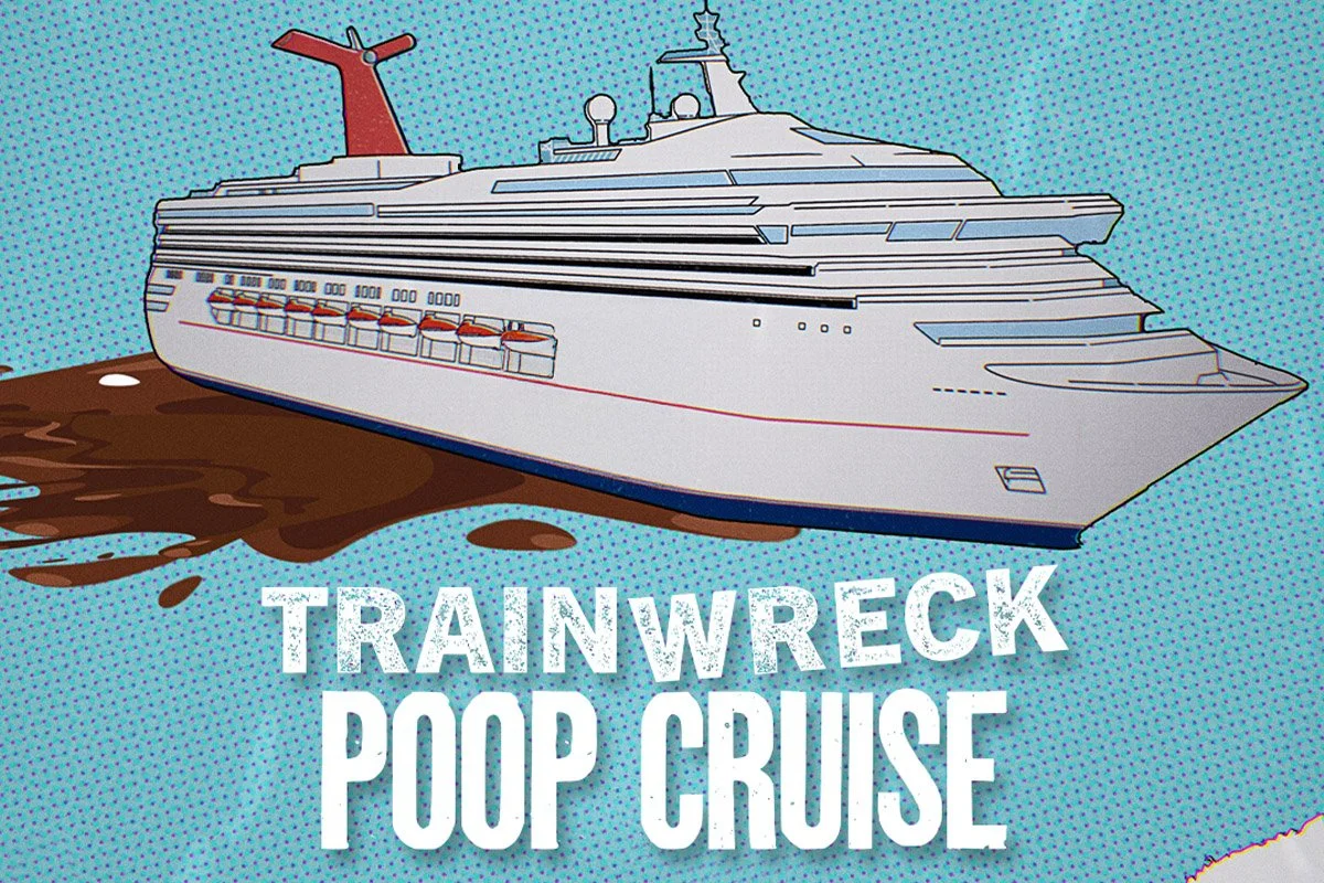 Trainwreck: Poop Cruise
