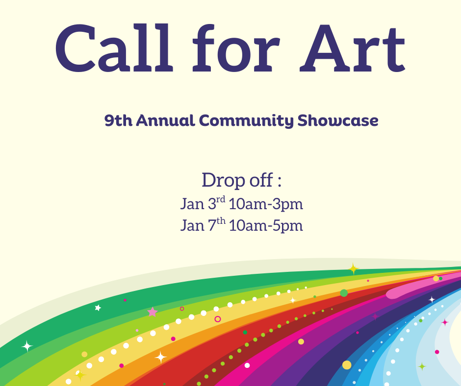 Artwork Drop off for Annual Community Showcase