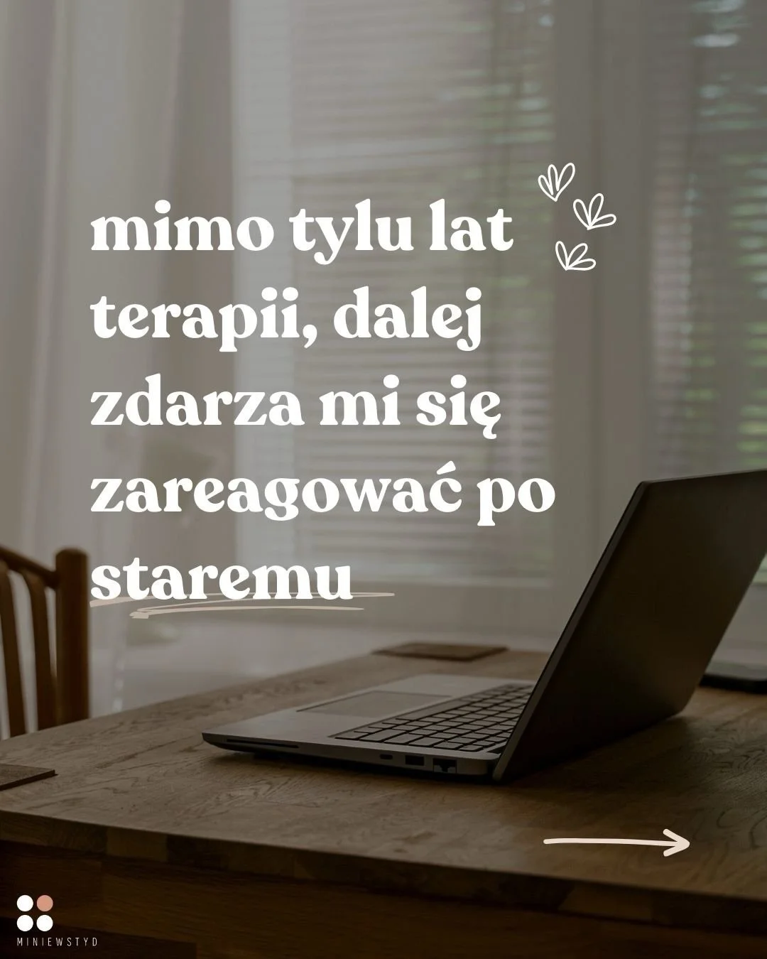 Psychoterapia to nie jest kolejne miejsce doskonalenia siebie. Nie staniesz się &bdquo;nową, lepszą wersją siebie&rdquo;. 

Będziesz sobą z nowymi doświadczeniami, reakcjami, sposobami realizacji potrzeb czy tym jak jesteś w relacji z drugim człowiek