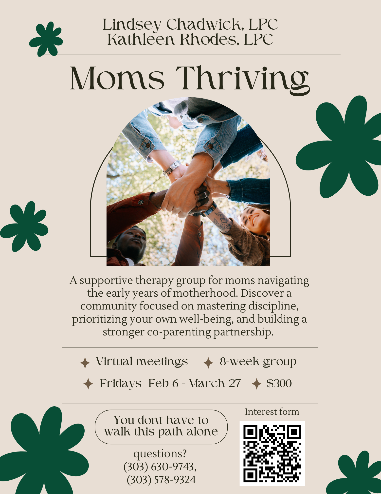 Flyer for a moms therapy group titled "Moms Thriving" with information about virtual meetings, eight-week duration, Fridays from February 6 to March 27, and a fee of $300. Contains a photo of diverse moms joining hands, surrounded by green floral graphics.