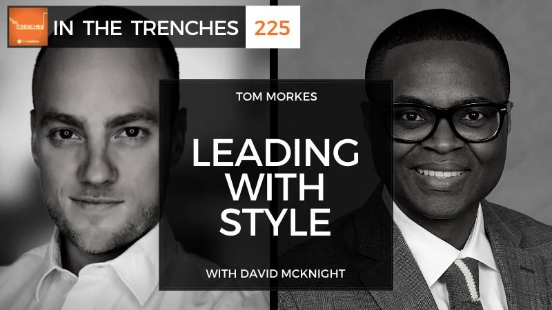 In The Trenches Podcast — The Intersection of Style and Leadership