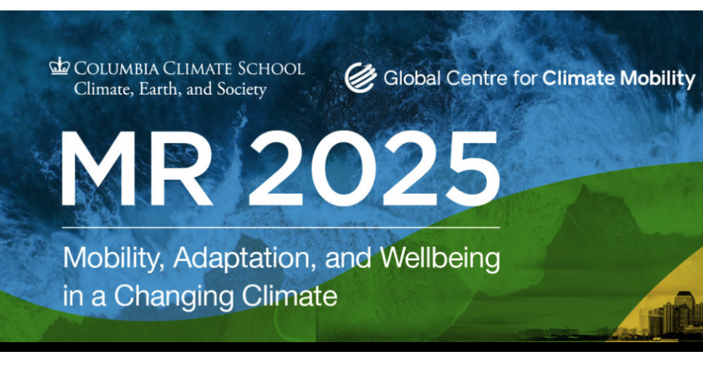 Conference banner for Columbia Climate School's event MR 2025, focusing on mobility, adaptation, and wellbeing in a changing climate, with logos of Columbia Climate School and Global Centre for Climate Mobility.