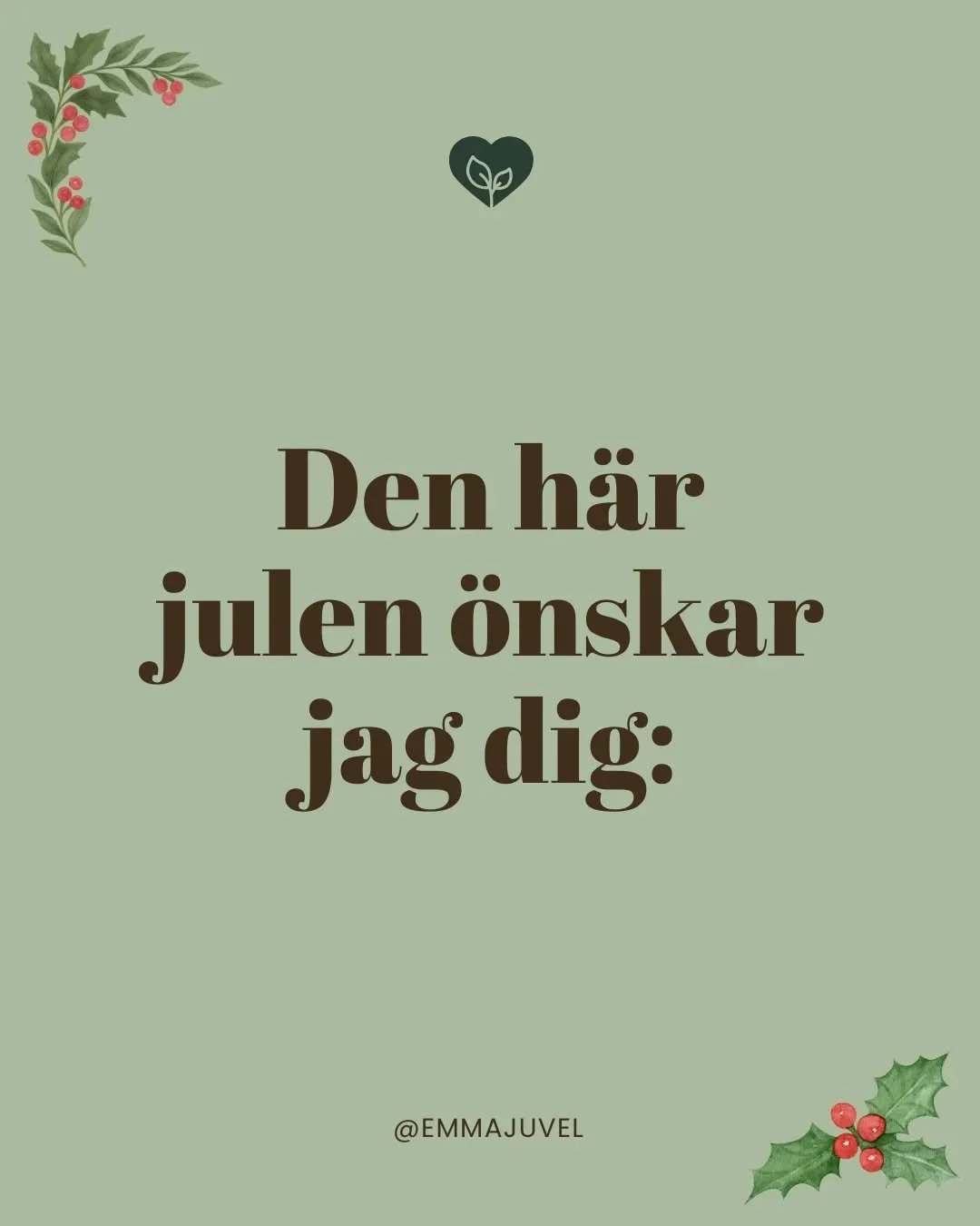 &Ouml;nskar dig en mjuk och varsam jul 💚🎄 Ta hand om dig! 

Med v&auml;rme, Emma 🌿