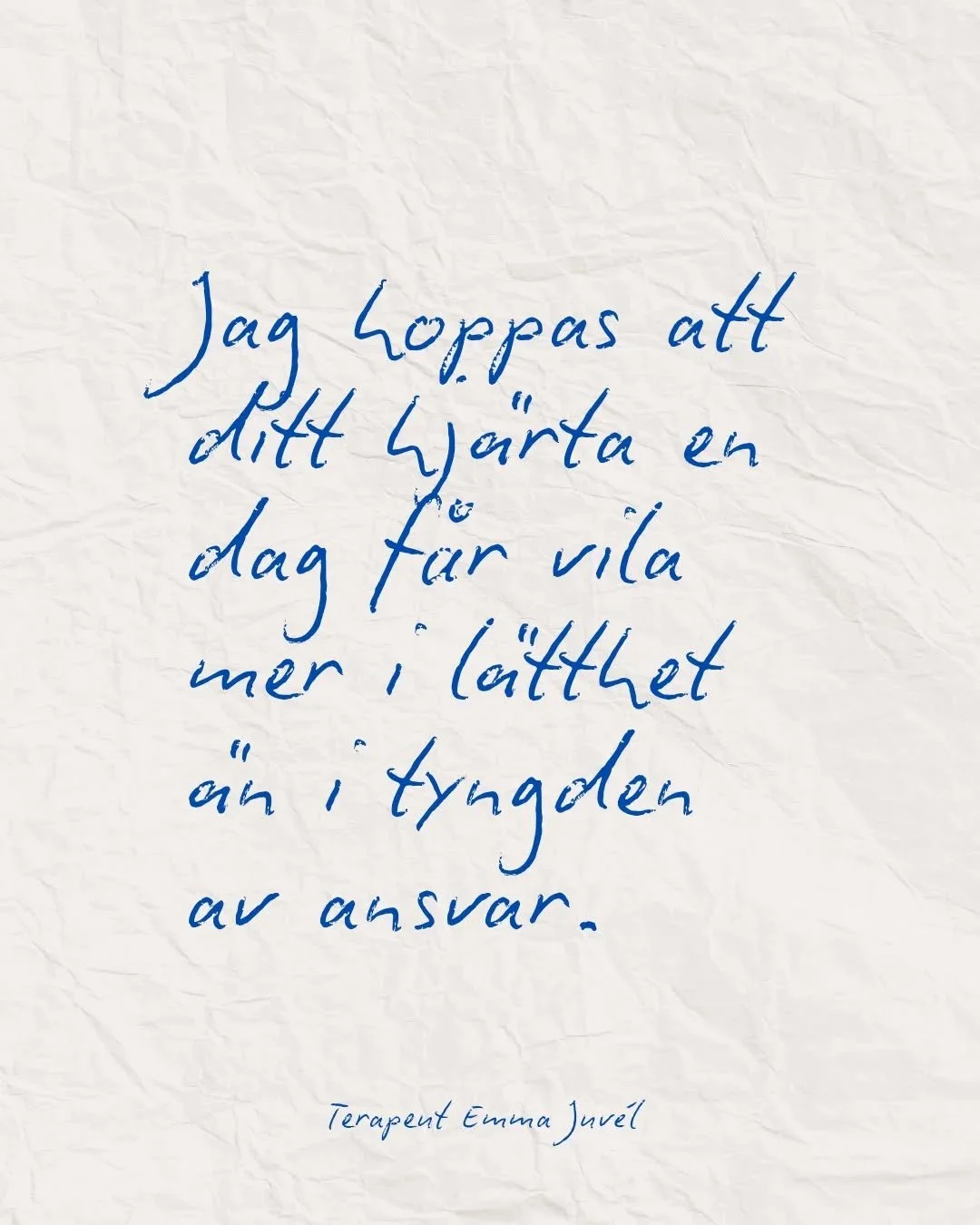 Jag vet hur mycket du b&auml;r p&aring;, och hur tungt det &auml;r. Jag ser hur du inte vill vara till besv&auml;r, hur du biter ihop och l&aring;ter allt ansvar vila p&aring; dina axlar.

Men jag vet ocks&aring; att det &auml;r m&ouml;jligt att gl&a