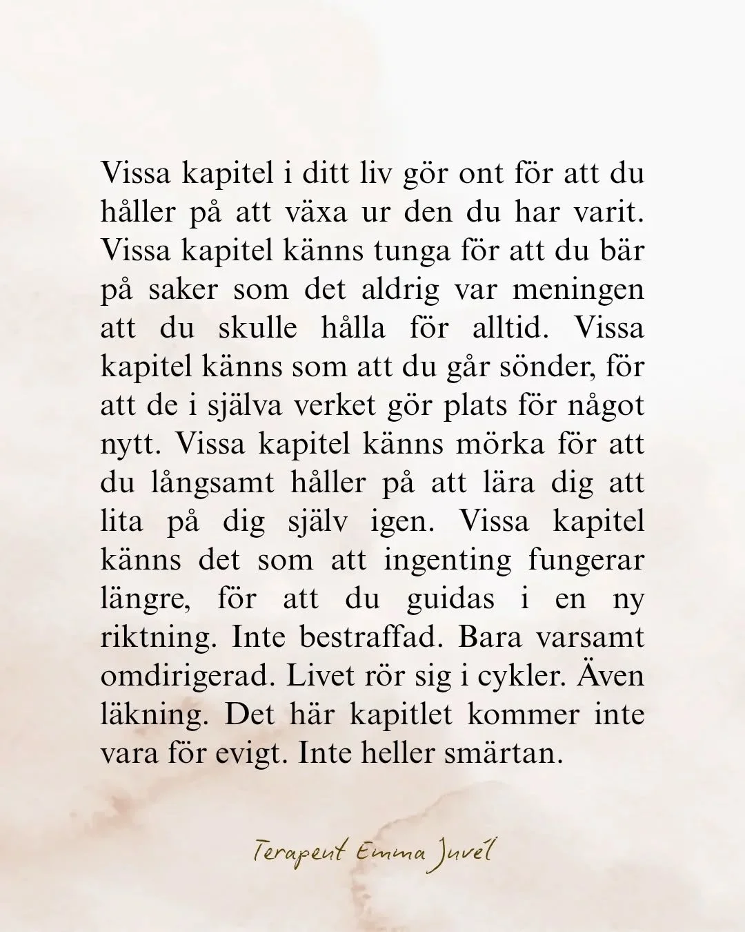 Det h&auml;r &auml;r bara ett kapitel i ditt liv. Inte slutet ❤

Vissa kapitel kan k&auml;nns tunga, som att du f&ouml;rs&ouml;ker vada fram genom kvicksand. Det betyder inte att du g&ouml;r n&aring;nting fel eller att du har misslyckats, det betyder