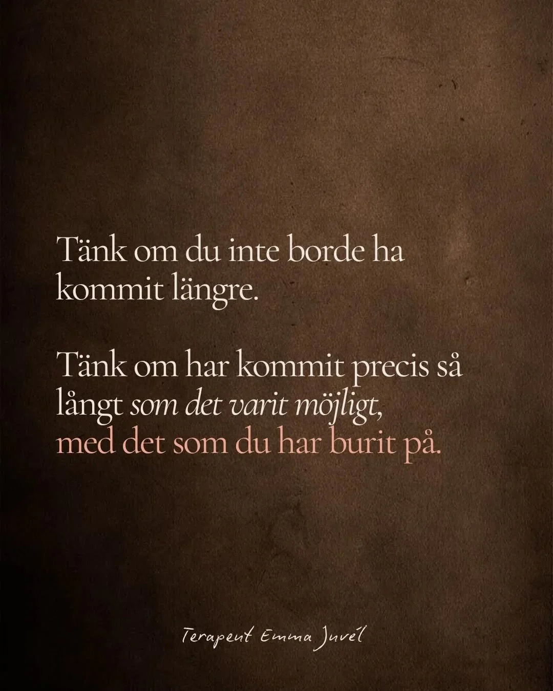 Kanske &auml;r det dags att sluta pressa dig sj&auml;lv fram&aring;t och m&ouml;ta dig sj&auml;lv djupare. 

Inte f&ouml;r att du &auml;r trasig utan f&ouml;r att du har varit ensam. 

V&auml;lkommen till min v&auml;rld d&auml;r du inte &auml;r ett p
