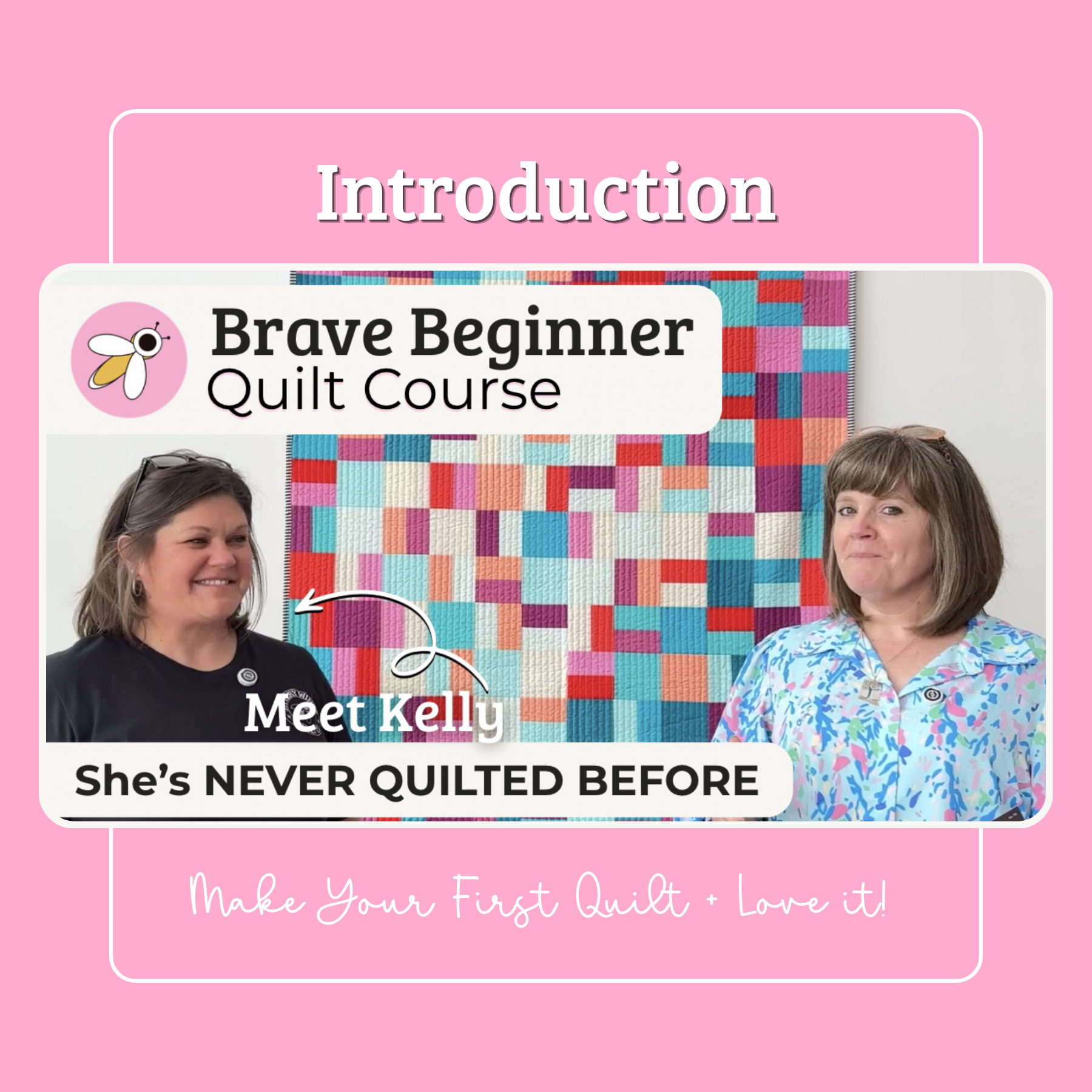 How to Make Your First Quilt and Actually Love It: The Brave Beginner Quilt Course