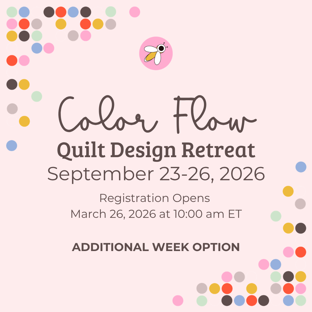 Color Flow Quilt Retreat 2026 on September 23-26, 2026 (Registration Opens March 26, 2026) (Second Option Added)