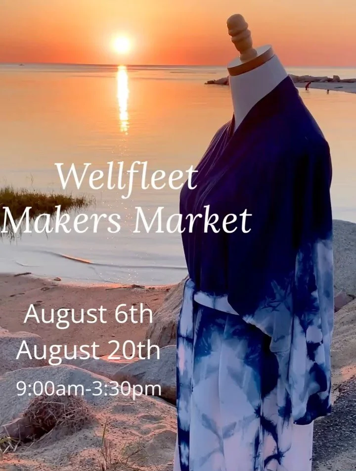 Meet me at Mayo Beach for the Wellfleet Maker&rsquo;s Market! I&rsquo;ll be bringing all the hand-dyed Indigo goodness this Thursday, August 6th and 20th