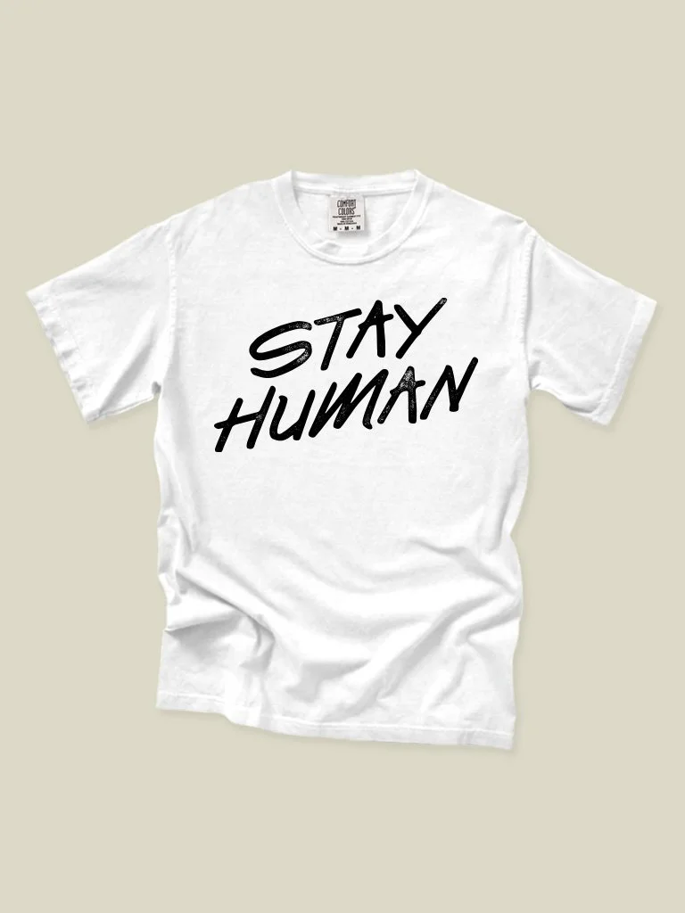 Stay Human