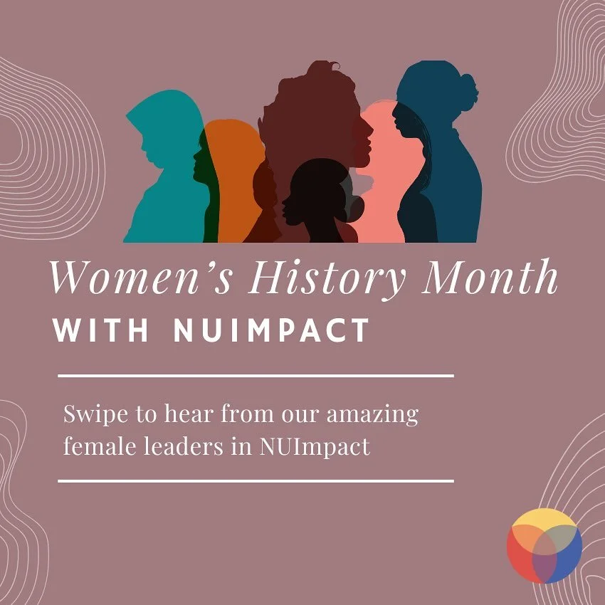 Women&rsquo;s History Month with NUImpact! Swipe to hear more from our women leaders in NUImpact 📣