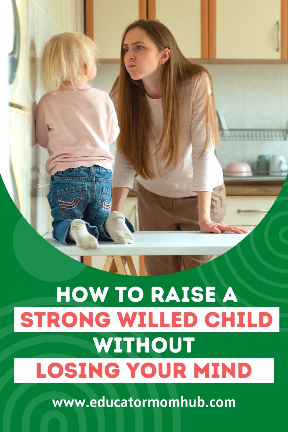Strong Willed Child Parenting Strategies