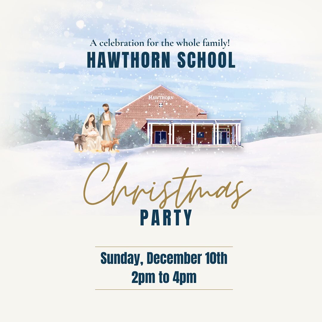 Looking forward to seeing all our Hawthorn families this Sunday at our Christmas Party! #thehawthornschool #thehawthornschoolny  #educationinclassicalworks #partnershipwithfamilies #schoolinbedford