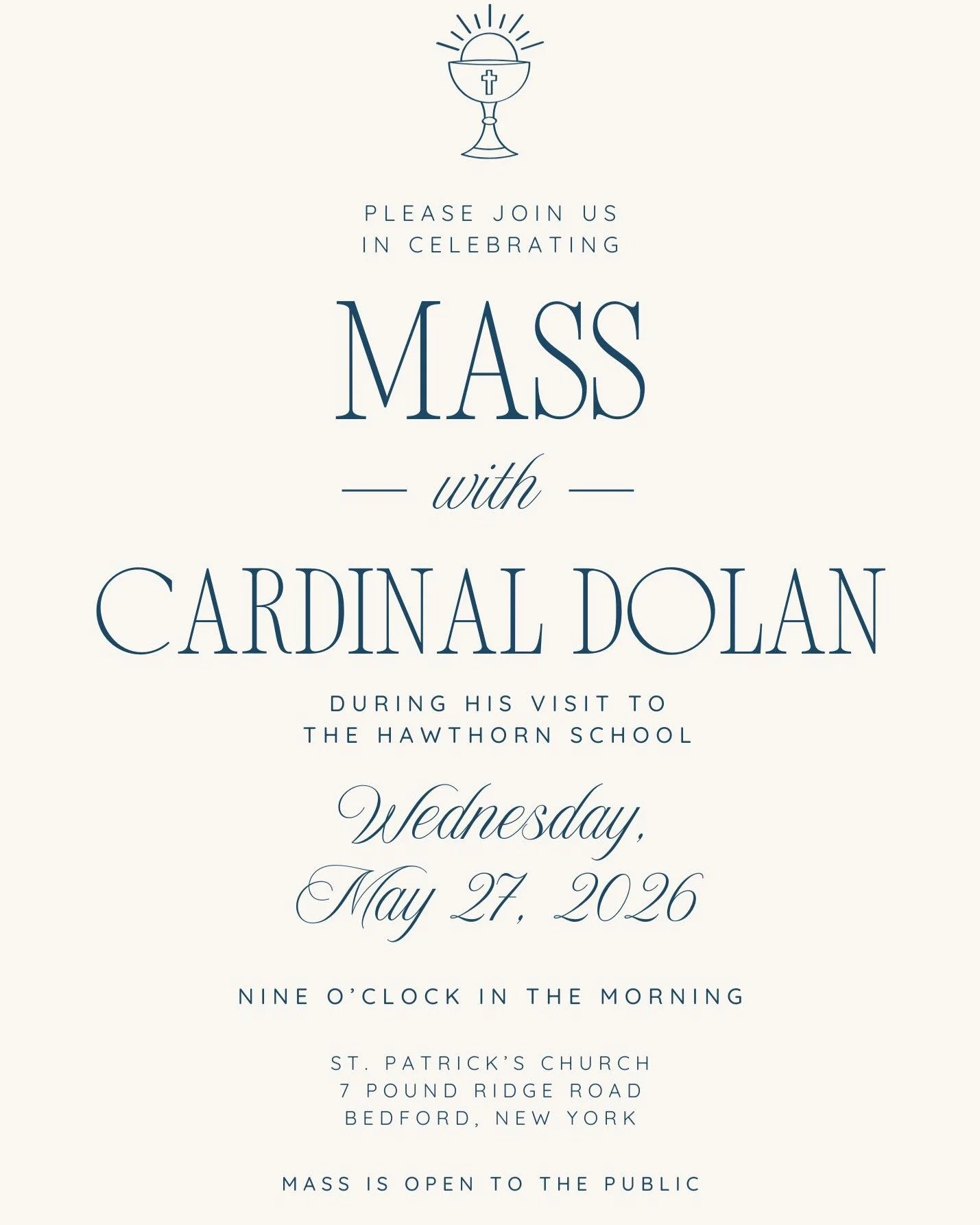 A reminder to save the date for Wednesday morning as Cardinal Dolan joins us for Mass, followed by some time with the Hawthorn children on campus. 

Hope to see you there!
