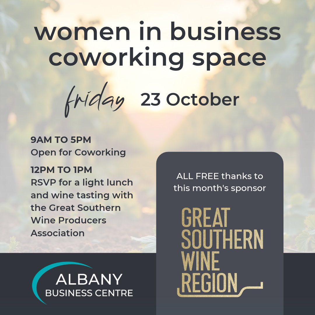 Women in Business Coworking Day – Sponsored by Great Southern Wine Producers Association