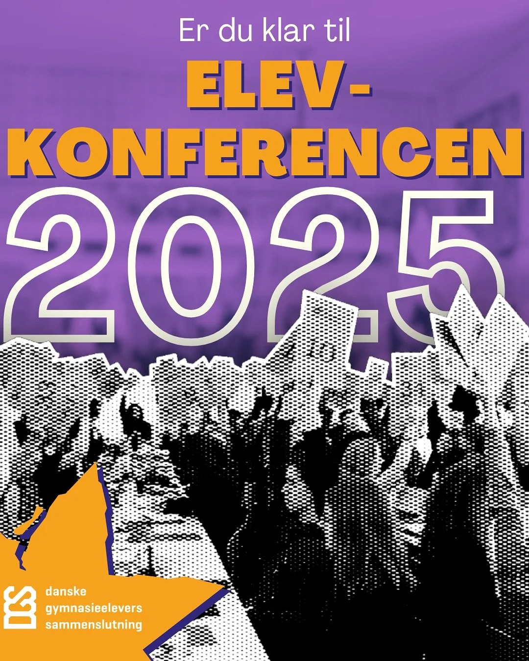 📣 HAR DU TILMELDT DIG ELEVKONFERENCEN?

Kampen for bedre uddannelser er langt fra slut 💪
Den 21.-23. november samler vi gymnasieelever fra hele landet p&aring; Greve Gymnasium til Elevkonference 2025!
Her kan du v&aelig;re med til at forme DGS&rsqu