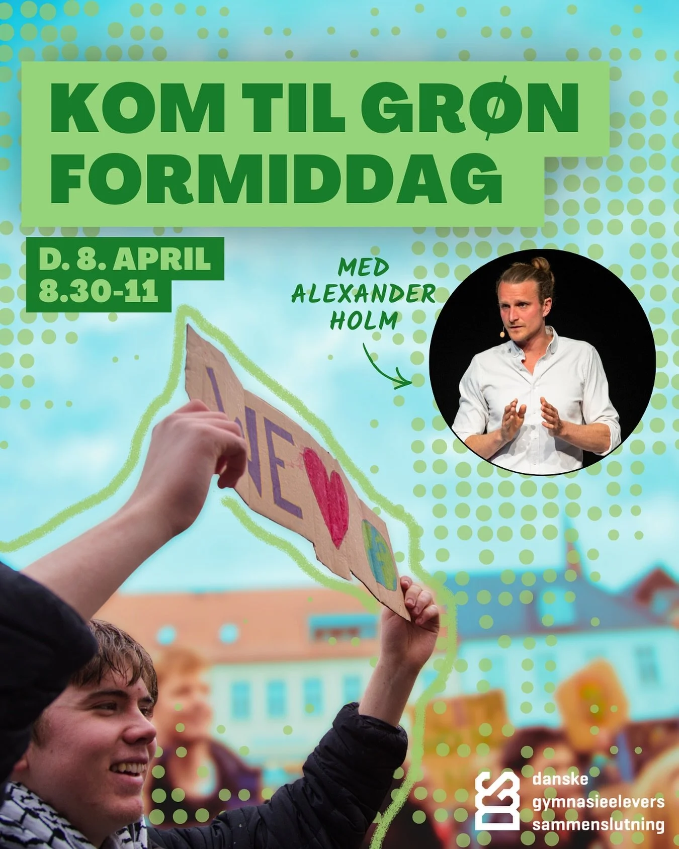 Kom med til Gr&oslash;n formiddag med DGS!! Vi f&aring;r bes&oslash;g af biolog og podcastv&aelig;rt Alexander Holm og s&aring; kommer der en sp&aelig;ndende workshop om, hvordan din skole kan blive gr&oslash;nnere.

TILMELD DIG VIA LINKET HER: https