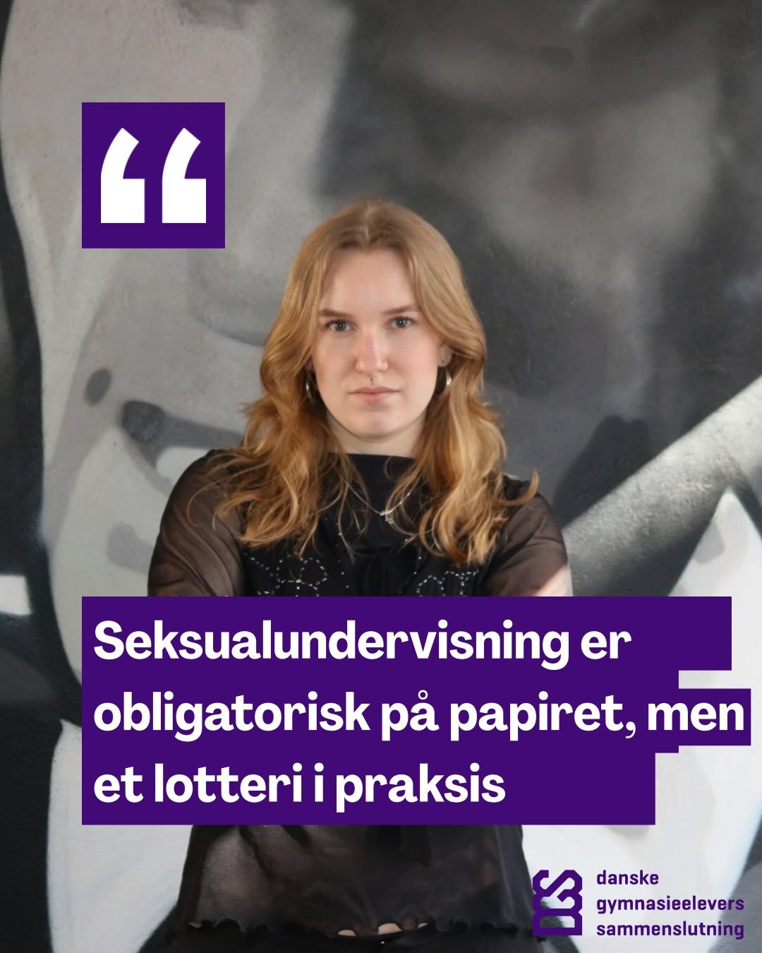 Vores forperson Freja Sinclair i Uddannelsesmonitor: 

&ldquo;Seksualundervisning er obligatorisk p&aring; papiret, men et lotteri i praksis&rdquo; 

Gymnasierne mangler klare krav til seksualundervisningen. Unge fortjener viden om sex, kroppe og sam
