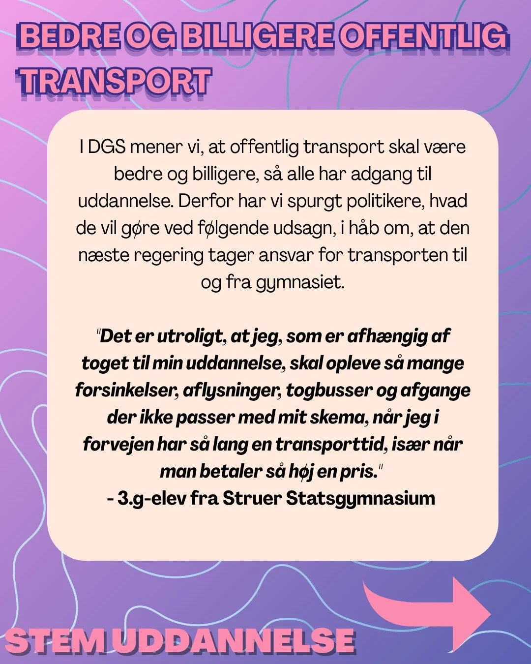 I DGS k&aelig;mper vi for bedre og billigere offentlig transport🚍

Vi ser god offentlig transport som en foruds&aelig;tning for fri og lige adgang til uddannelse, for hvis man hver dag bruger flere timer p&aring; transport, s&aring; g&aring;r det ud