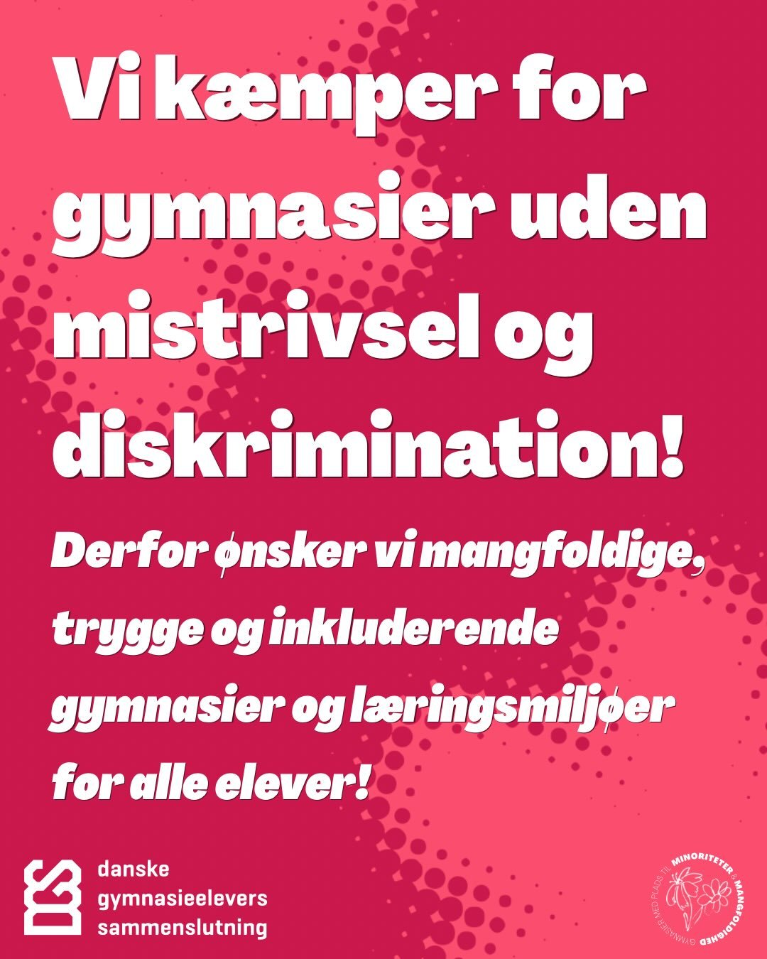 I DGS k&aelig;mper vi for gymnasier med plads til minoriteter og mangfoldighed, og uden mistrivsel og diskrimination! 🏳️&zwj;🌈 L&aelig;s med, og se nogle af de ting vi k&aelig;mper for, for at skabe gymnasier med plads til alle! 🫶