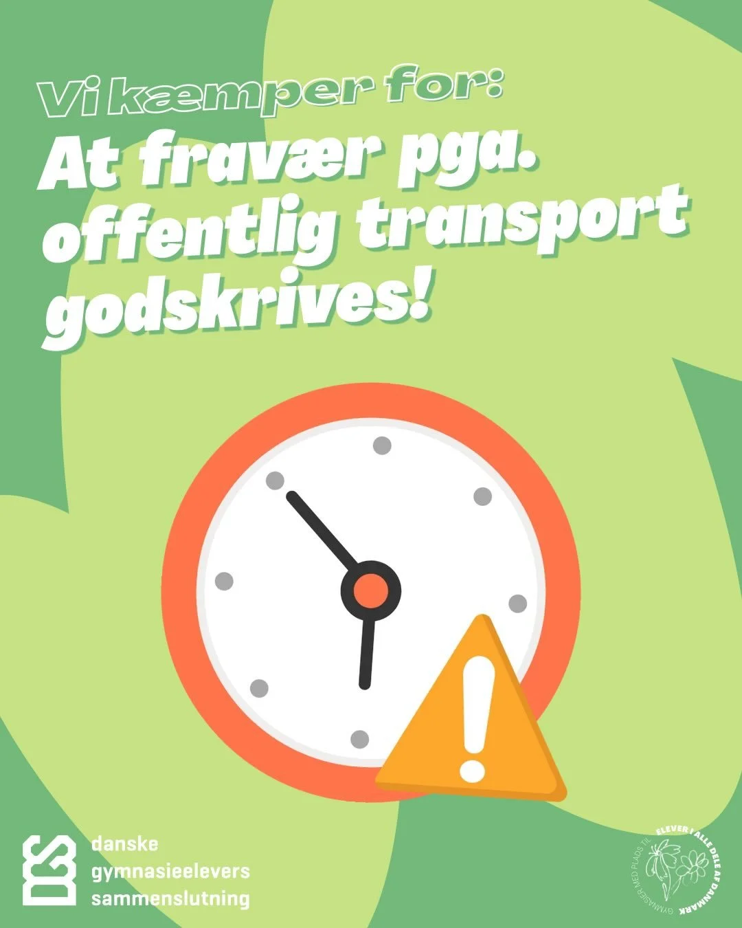 Ingen elever skal straffes for forhold, der er ude af deres kontrol - derfor skal frav&aelig;r, der skyldes offentlig transport, godskrives! 💚