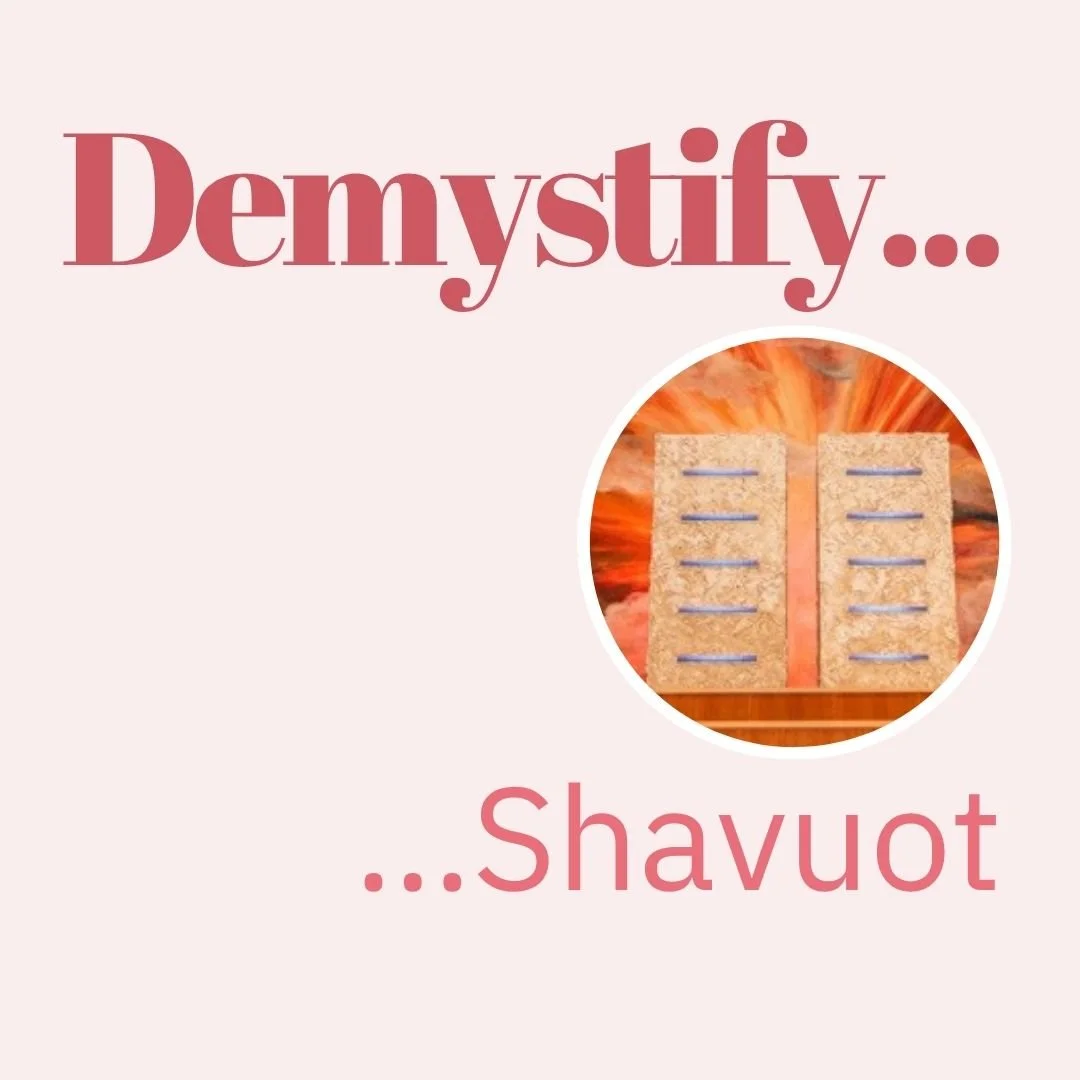 Demystify... Shavout!